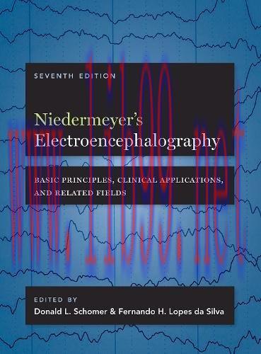[AME]Niedermeyer&rsquo;s Electroencephalography: Basic Principles, Clinical Applications, and Related...