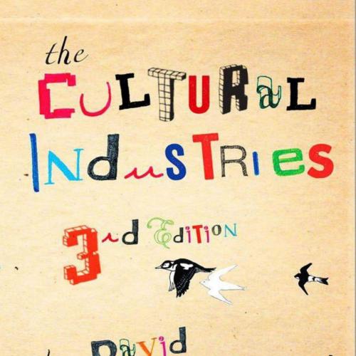 Cultural Industries 3rd Edition David Hesmondhalgh, The - David Hesmondhalgh