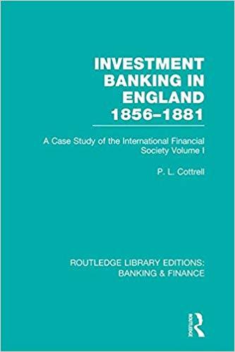 (PDF)Investment Banking in England 1856-1881 (RLE Banking & Finance) Volume One (Routledge Libr...