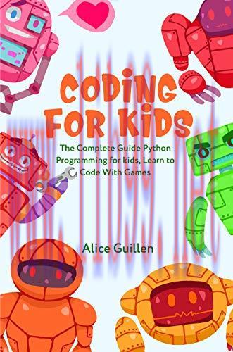 [FOX-Ebook]Coding for Kids: The Complete Guide Python Programming for kids, Learn to Code with ...