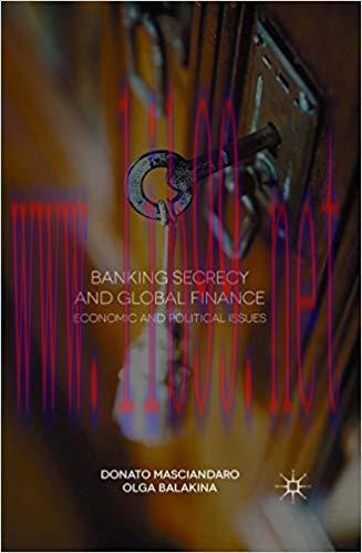 (PDF)Banking Secrecy and Global Finance: Economic and Political Issues 1st ed. 2015 Edition