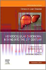 [AME]Hepatocellular Carcinoma: Moving into the 21st Century , An Issue of Clinics in Liver Dise...
