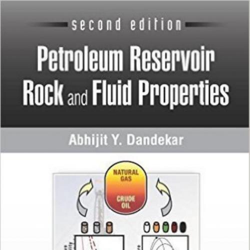 Petroleum Reservoir Rock and Fluid Properties 2nd Edition