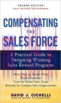 Compensating the Sales Force: A Practical Guide to Designing Winning Sales Reward Programs, Sec...