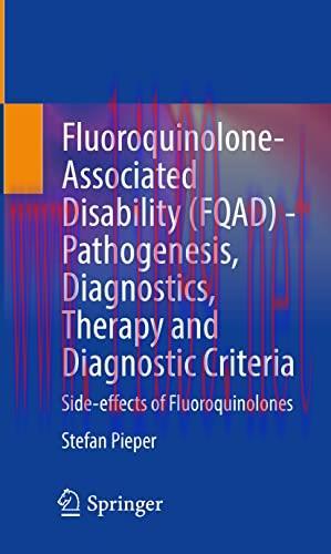 [AME]Fluoroquinolone-Associated Disability (FQAD) &ndash; Pathogenesis, Diagnostics, Therapy and Diag...