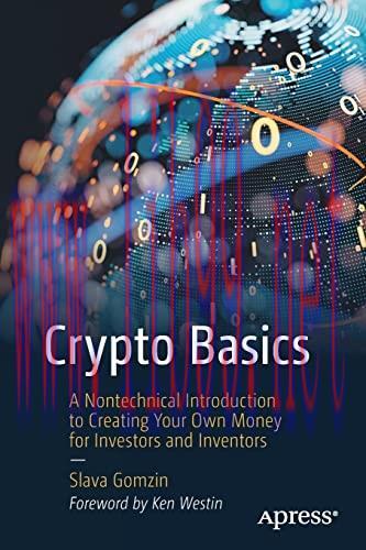 [FOX-Ebook]Crypto Basics: A Nontechnical Introduction to Creating Your Own Money for Investors ...