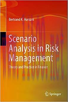 (PDF)Scenario Analysis in Risk Management: Theory and Practice in Finance 1st ed. 2016 Edition