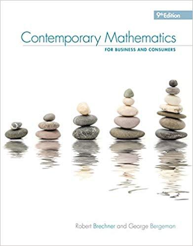 Contemporary Mathematics for Business and Consumers, 9th Edition [Robert Brechner]
