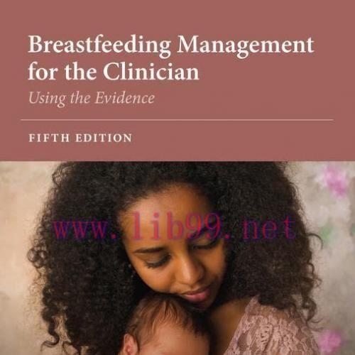 [AME]Breastfeeding Management for the Clinician: Using the Evidence, 5th Edition (Original PDF)