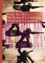 [PDF]Proxy War Ethics: The Norms of Partnering in Great Power Competition