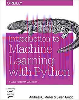 Introduction to Machine Learning with Python: A Guide for Data Scientists 1st Edition,