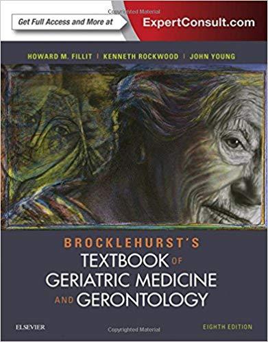Brocklehurst&rsquo;s Textbook of Geriatric Medicine and Gerontology 8E