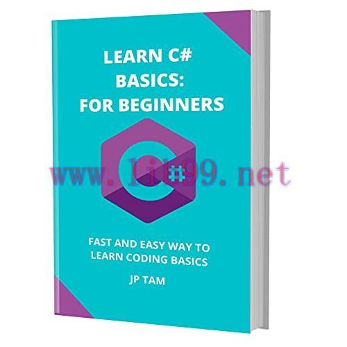 [FOX-Ebook]Learn C# Basics: For Beginners: Fast And Easy Way To Learn Coding Basics