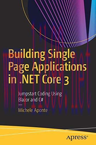 [FOX-Ebook]Building Single Page Applications in .NET Core 3: Jumpstart Coding Using Blazor and ...