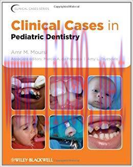 (PDF)Clinical Cases in Pediatric Dentistry (Clinical Cases (Dentistry) Book 30) 1st Edition