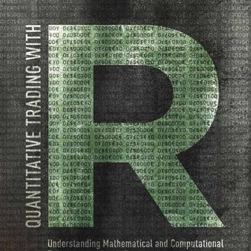 Quantitative Trading with R Understanding Mathematical and Computational Toolse