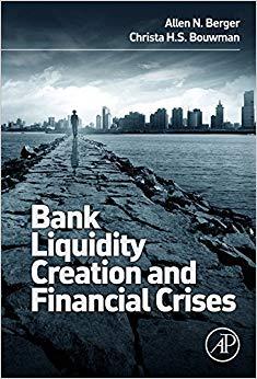 (PDF)Bank Liquidity Creation and Financial Crises 1st Edition