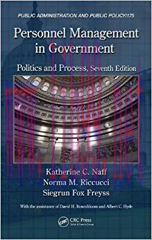Personnel Management in Government: Politics and Process, Seventh Edition (Public Administratio...