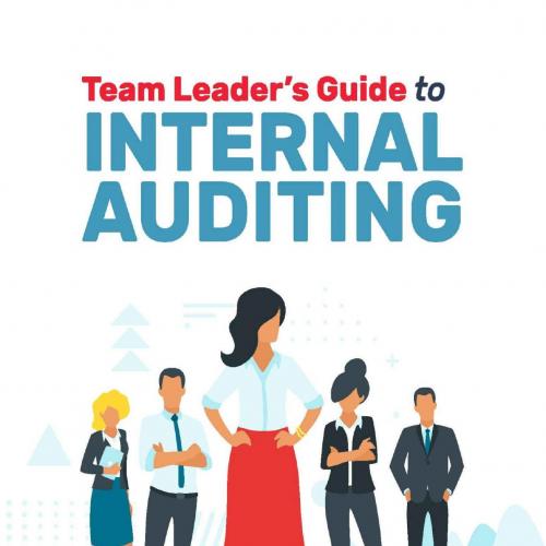 Team Leader's Guide to Internal Audit Leadership