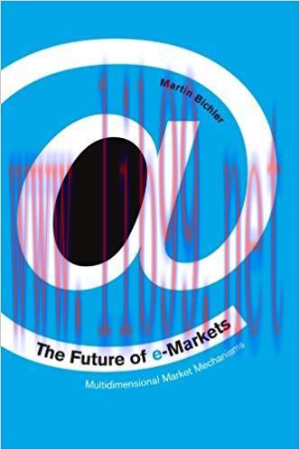 (PDF)The Future of e-Markets: Multidimensional Market Mechanisms 1st Edition