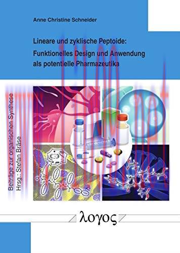 [AME]Lineare Und Zyklische Peptoide: Funktionelles Design Und Anwendung ALS Potentielle Pharmaz...