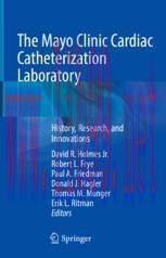 [PDF]The Mayo Clinic Cardiac Catheterization Laboratory: History, Research, and Innovations