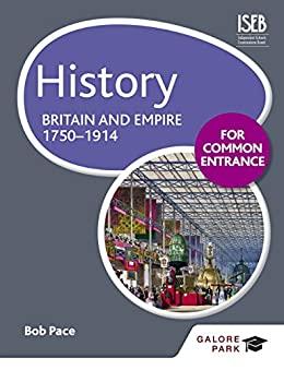 (PDF)History for Common Entrance Britain and Empire 1750-1914