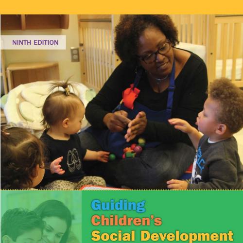 Guiding Children's Social Development and Learning Theory and Skills 9th Edition- Marjorie Kost...