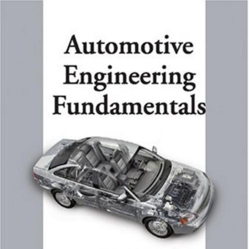 Automotive Engineering Fundamentals by Jeffrey K. Ball - Wei Zhi