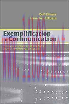 Exemplification in Communication: the influence of Case Reports on the Perception of Issues (Ro...