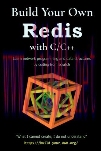 [FOX-Ebook]Build Your Own Redis with C/C++: Learn network programming and data structures by bu...