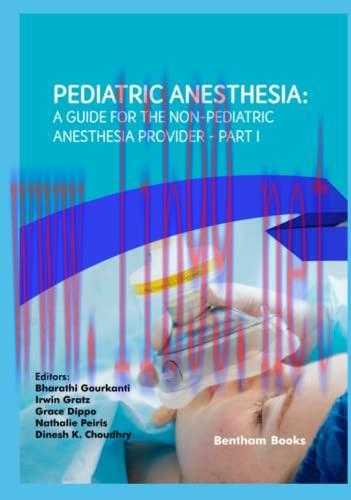 [AME]Pediatric Anesthesia: A Guide for the Non-Pediatric Anesthesia Provider Part I (Original P...