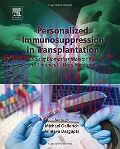 [AME]Personalized Immunosuppression in Transplantation: Role of Biomarker Monitoring and Therap...