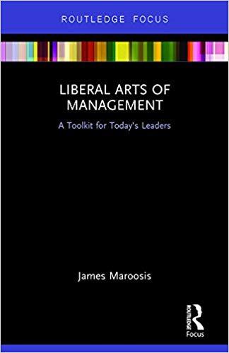 (PDF)Liberal Arts of Management A Toolkit for Today&rsquo;s Leaders 1st Edition
