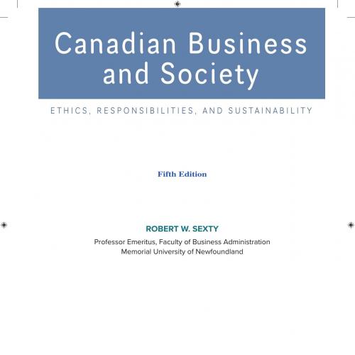 Canadian Business & Society Ethics,Responsibilities,and Sustainability 5th Edition By SEXTY 120...