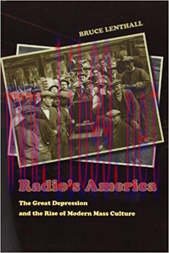 Radio&rsquo;s America: The Great Depression and the Rise of Modern Mass Culture