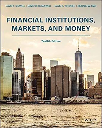 (Solution Manual)Financial Institutions Markets and Money 12th Edition by Kidwell.zip