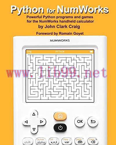 [FOX-Ebook]Python for NumWorks: Powerful Python programs and games for the NumWorks handheld ca...