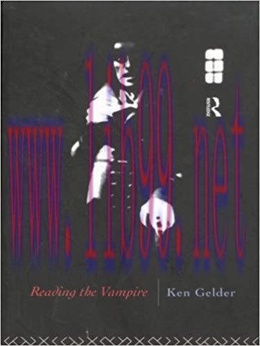 Reading the Vampire (Popular Fictions Series) 1st Edition,