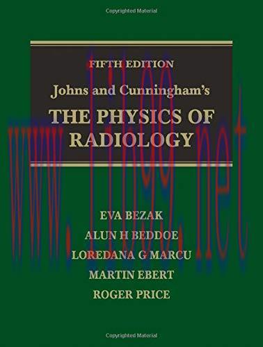 [AME]Johns and Cunningham&rsquo;s The Physics of Radiology, 5th Edition (Original PDF)
