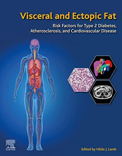 [PDF]Visceral and Ectopic Fat: Risk Factors for Type 2 Diabetes, Atherosclerosis, and Cardiovas...