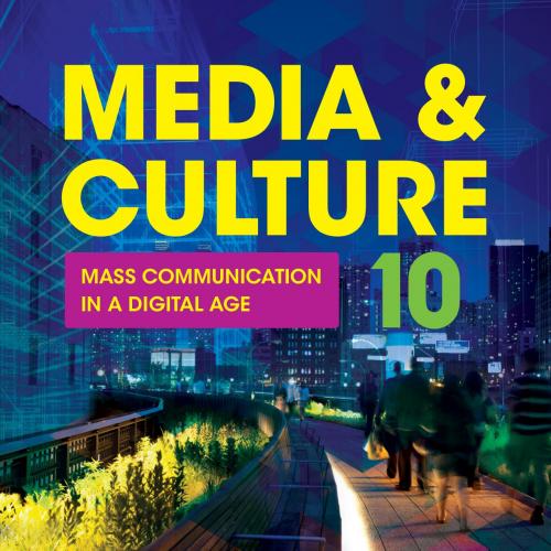 Media & Culture_ Mass Communication in a Digital Age