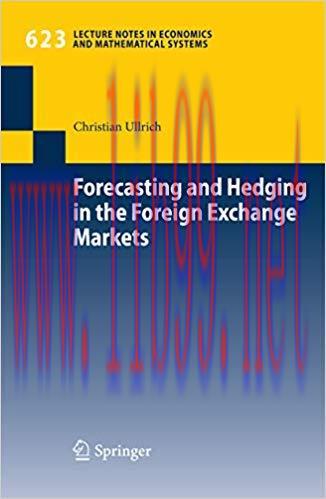 (PDF)Forecasting and Hedging in the Foreign Exchange Markets (Lecture Notes in Economics and Ma...