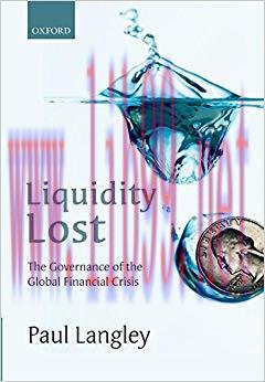 (PDF)Liquidity Lost: The Governance of the Global Financial Crisis 1st Edition