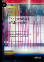 [PDF]The Paradoxes of Modernity: Creating Belief through Art, Community, and Ritual