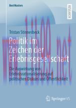 [PDF]Politik im Zeichen der Erlebnisgesellschaft: Die Auswirkung von Erlebnisrationalisierung a...