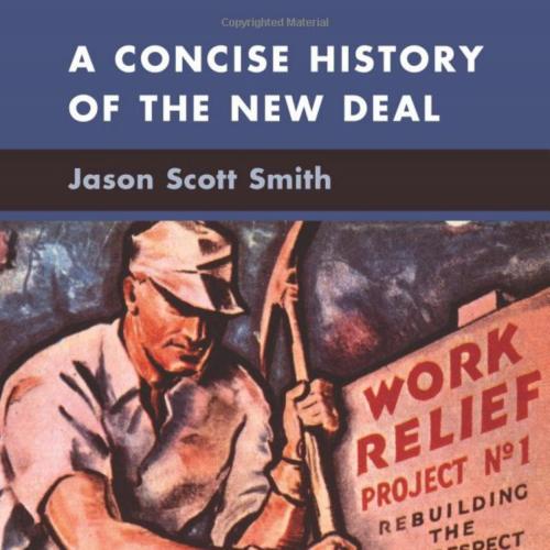 Concise History of the New Deal, A