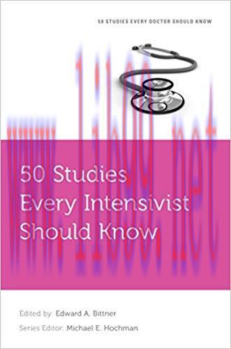 (PDF)50 Studies Every Intensivist Should Know (Fifty Studies Every Doctor Should Know) 1st Edit...