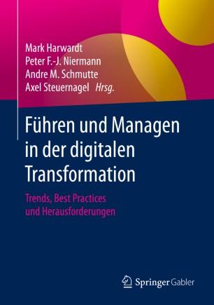 F&uuml;hren und Managen in der digitalen Transformation