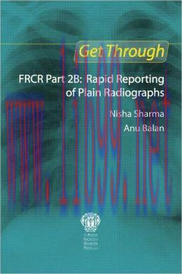 [AME]Get Through FRCR Part 2B: Rapid Reporting of Plain Radiographs